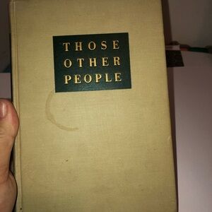 Those Other People by Mary King O’Donnel, 1946 copy assumed first edition-used